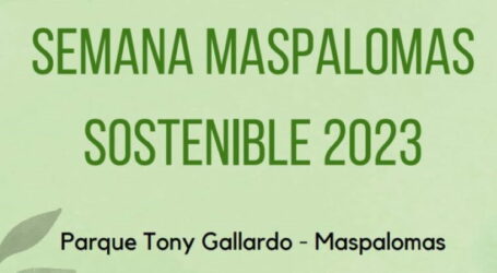 El Área de Políticas Ambientales de San Bartolomé de Tirajana organiza la `Semana Maspalomas Sostenible´